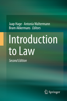 Introduction to Law - Hage, Jaap (Editor), and Waltermann, Antonia (Editor), and Akkermans, Bram (Editor)