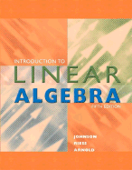 Introduction to Linear Algebra - Johnson, Lee W, and Riess, R Dean, and Arnold, Jimmy T