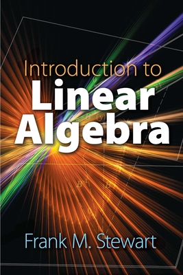 Introduction to Linear Algebra - Stewart, Frank M