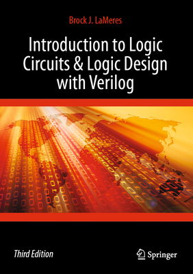 Introduction to Logic Circuits & Logic Design with Verilog - Lameres, Brock J