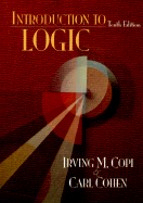Introduction to Logic - Copi, Irving M, and Cohen, Carl, Professor