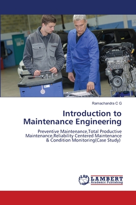 Introduction to Maintenance Engineering - C G, Ramachandra
