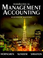 Introduction to Management Accounting - Horngren, Charles T, PH.D., MBA, and Sundem, Gary L, and Stratton, William O