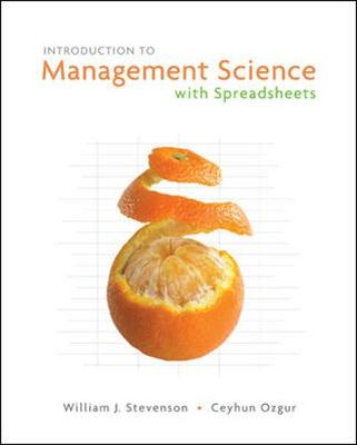 Introduction to Management Science with Spreadsheets and Student CD - Stevenson, William D, and Ozgur, Ceyhun, and Stevenson William