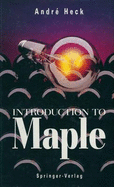 Introduction to Maple: Complete Algebra System - Heck, Andre