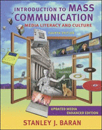 Introduction to Mass Communication: Media Literacy and Culture - Baran, Stanley J