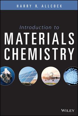 Introduction to Materials Chemistry - Allcock, Harry R