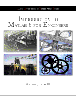 Introduction to MATLAB 6 for Engineers with 6.5 Update with Additional Topics in Animation, Graphics, and Simulink