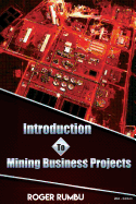 Introduction to Mining Business Projects