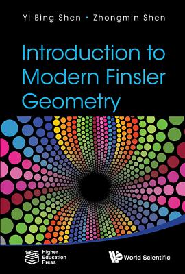 Introduction to Modern Finsler Geometry - Shen, Yi-Bing, and Shen, Zhongmin