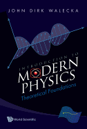 Introduction to Modern Physics: Theoretical Foundations