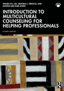 Introduction to Multicultural Counseling for Helping Professionals