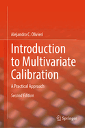Introduction to Multivariate Calibration: A Practical Approach