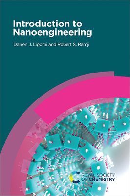 Introduction to Nanoengineering - Lipomi, Darren J, and Ramji, Robert S