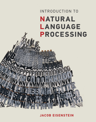 Introduction to Natural Language Processing - Eisenstein, Jacob