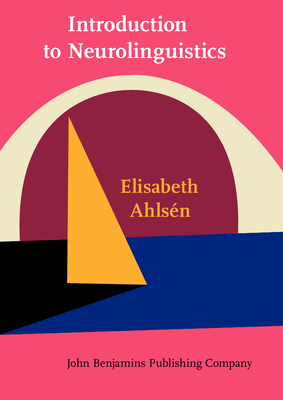 Introduction to Neurolinguistics - Ahlsn, Elisabeth