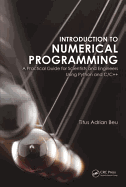 Introduction to Numerical Programming: A Practical Guide for Scientists and Engineers Using Python and C/C++