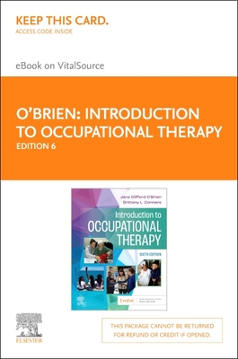 Introduction to Occupational Therapy - Elsevier eBook on Vitalsource (Retail Access Card) - O'Brien, Jane Clifford, PhD, MS, Ed, Otr/L, Faota, and Conners, Brittany, Otr/L