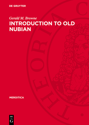 Introduction to Old Nubian - Browne, Gerald M