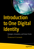 Introduction to One Digital Identity: Strategies, Innovations, and Future Trends