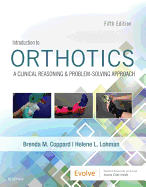 Introduction to Orthotics: A Clinical Reasoning and Problem-Solving Approach
