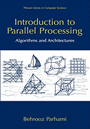 Introduction to Parallel Processing: Algorithms and Architectures