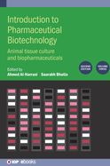 Introduction to Pharmaceutical Biotechnology, Volume 3 (Second Edition): Animal tissue culture and biopharmaceuticals