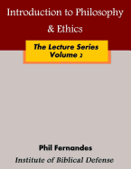 Introduction to Philosophy & Ethics - Fernandes, Phil, Dr.