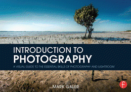 Introduction to Photography: A Visual Guide to Mastering Digital Photography and Lightroom