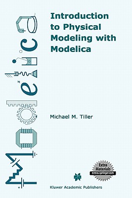 Introduction to Physical Modeling with Modelica - Tiller, Michael (Editor)