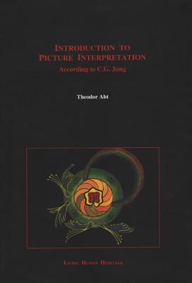 Introduction to Picture Interpretation: According to C.G. Jung - Abt, Theodor, Dr.