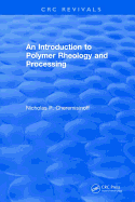 Introduction to Polymer Rheology and Processing