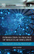 Introduction to Practice of Molecular Simulation: Molecular Dynamics, Monte Carlo, Brownian Dynamics, Lattice Boltzmann and Dissipative Particle Dynamics