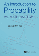 Introduction to Probability, An: With Mathematica(r)