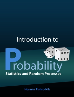 Introduction to Probability, Statistics, and Random Processes - Pishro-Nik, Hossein