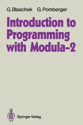 Introduction to Programming with Modula-2 - Blaschek, Gnther, and Bach, R (Translated by), and Pomberger, Gustav