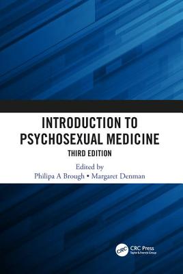 Introduction to Psychosexual Medicine: Third Edition - Brough, Philipa (Editor), and Denman, Margaret (Editor)