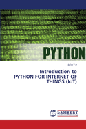 Introduction to PYTHON FOR INTERNET OF THINGS (IoT)