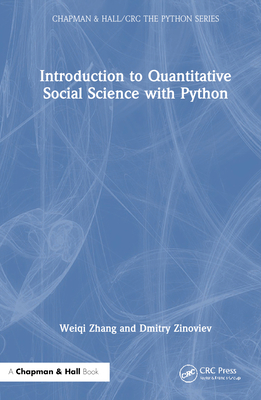 Introduction to Quantitative Social Science with Python - Zhang, Weiqi, and Zinoviev, Dmitry