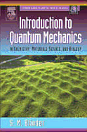 Introduction to Quantum Mechanics: In Chemistry, Materials Science, and Biology