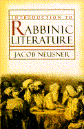 Introduction to Rabbinic Literature - Neusner, Jacob, PhD