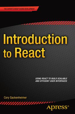 Introduction to React - Gackenheimer, Cory