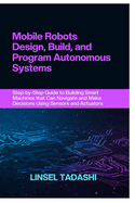 Introduction to Robot Vision and Perception: Understand How Robots Use Cameras, Sensors, and AI to Perceive Their Environment and Make Decisions