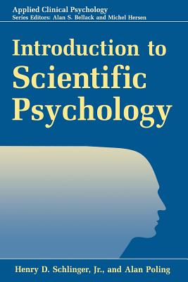 Introduction to Scientific Psychology - Schlinger, Henry D Jr, and Poling, Alan