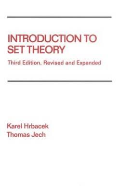 Introduction to Set Theory, Revised and Expanded - Hrbacek, Karel, and Jech, Thomas