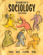Introduction to Sociology - Coser, Lewis A, and Steffan, Patricia A, and Spain, Daphne