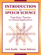 Introduction to Speech Science: From Basic Theories to Clinical Applications