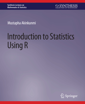 Introduction to Statistics Using R - Akinkunmi, Mustapha