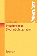 Introduction to Stochastic Integration