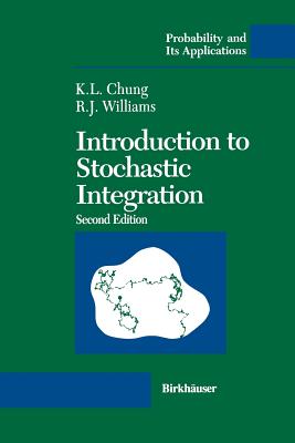 Introduction to Stochastic Integration - Chung, Kai L, and Williams, Ruth J